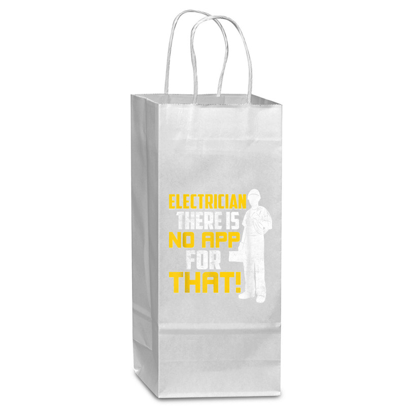 Electrician There Is No App For That! Electrical Profession Wine Paper Bag - 5 1/2 X 3 1/4 X 13 | Artistshot