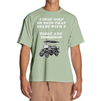 I Only Golf On Days That Start With T Funny Golfer Premium T Shirt Urban Heavy T-shirt | Artistshot