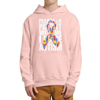 Please Be Patient With Me I Have Autism Awareness Ribbon Urban Pullover Hoodie | Artistshot