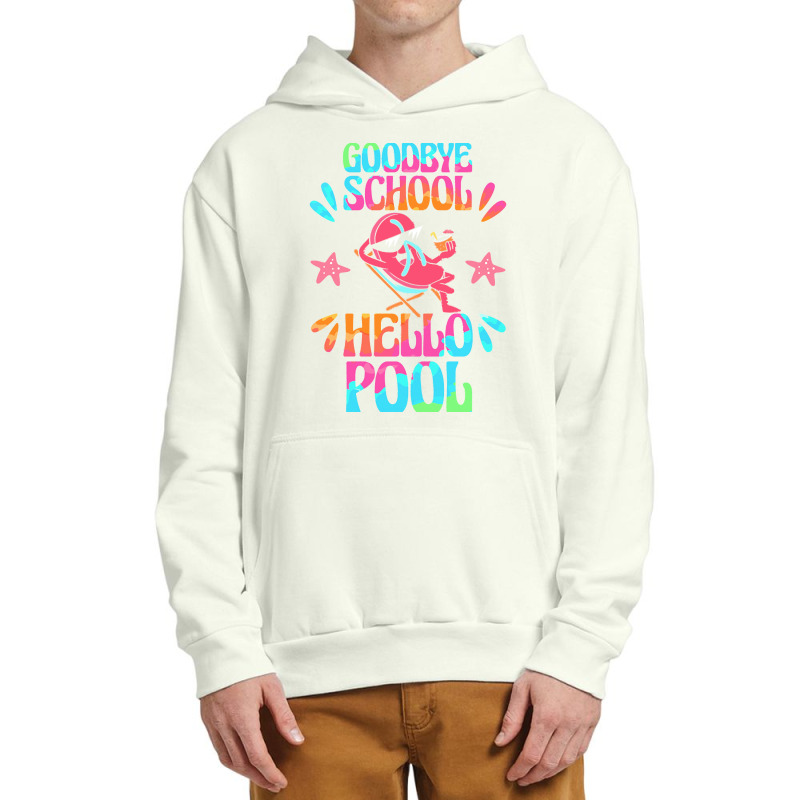 Goodbye School Hello Pool T  Shirt Goodbye School Hello Pool T  Shirtb Urban Pullover Hoodie | Artistshot