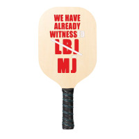 We Have Already Witnessed Pickleball Paddle | Artistshot