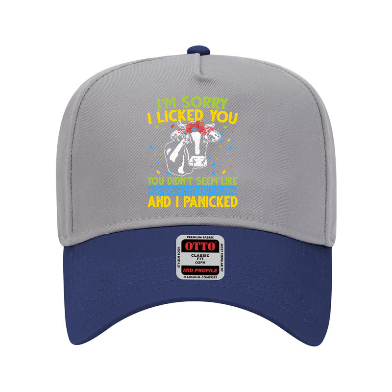 I’m Sorry I Licked You You Didn’t Seem Like You Would Ever Stop Ta Adjustable Baseball Cap by MichaelAlavarado | Artistshot