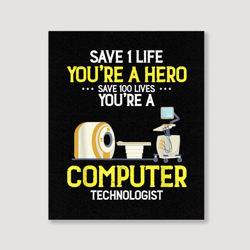 Live Saver Hero Xray Radiologic Computer Technologist Dad T Shirt Portrait Canvas Print | Artistshot