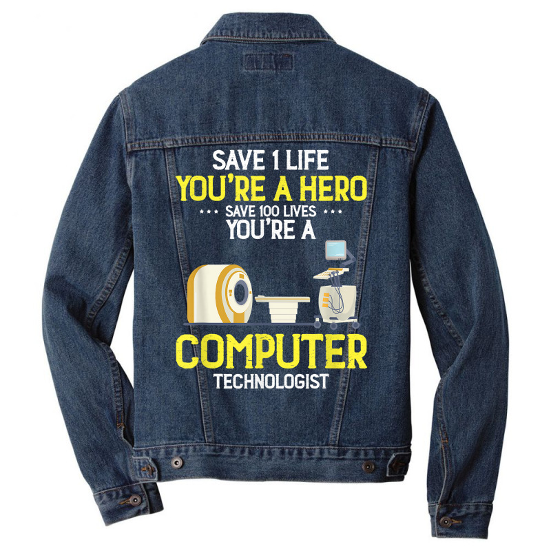 Live Saver Hero Xray Radiologic Computer Technologist Dad T Shirt Men Denim Jacket by phuongvu | Artistshot