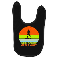 Funny Wakeboard T  Shirt Funny Wakeboard Because Everybody Needs A Hob Baby Bibs | Artistshot