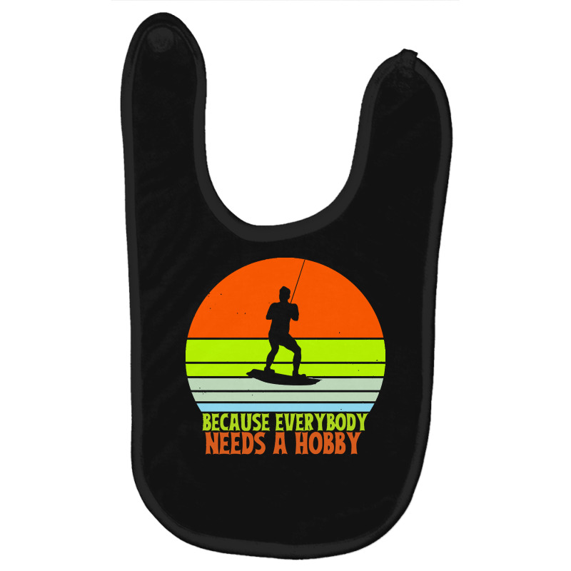 Funny Wakeboard T  Shirt Funny Wakeboard Because Everybody Needs A Hob Baby Bibs | Artistshot