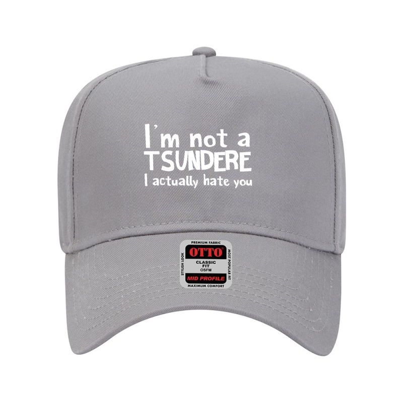 Im Not A Tsundere I Actually Hate You Adjustable Baseball Cap by Gretchen Minnis | Artistshot