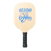 Fishing Quote Pickleball Paddle | Artistshot