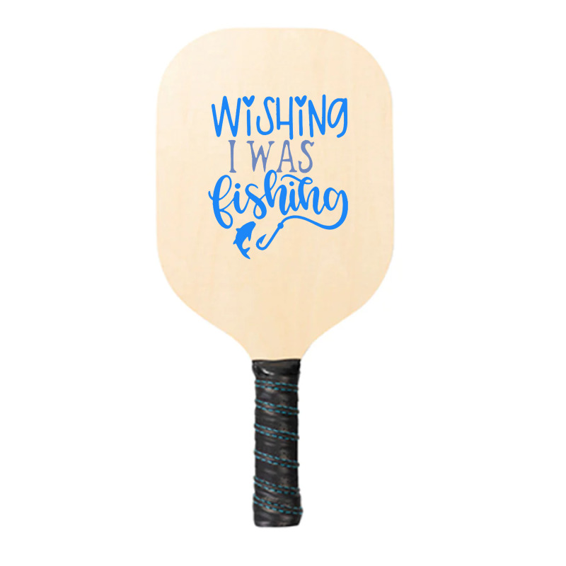 Fishing Quote Pickleball Paddle | Artistshot