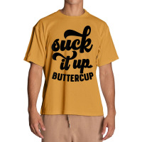 Suck It Up Buttercup Funny Sarcastic Novelty Party Item T Shirt Urban Heavy T-shirt | Artistshot