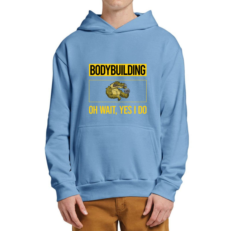 Bodybuilding T  Shirt Funny Yes I Do Bodybuilding T  Shirt Urban Pullover Hoodie | Artistshot