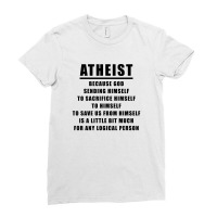 Funny Atheist Logic Anti Religious Ladies Fitted T-shirt | Artistshot