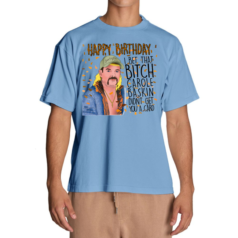 Joe Exotic Funny Birthday Card Tiger King Urban Heavy T-shirt by Nitastudioz | Artistshot