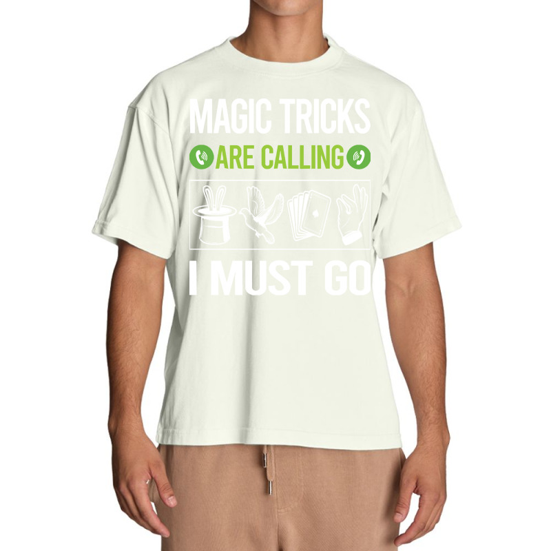 Magic Tricks T Shirtit Is Calling I Must Go Magic Tricks T Shirt Urban Heavy T-shirt | Artistshot