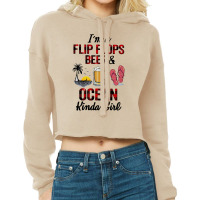 I'm Flip Flops Beer And Ocean Kinda Girl Cropped Hoodie | Artistshot