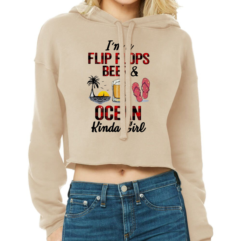 I'm Flip Flops Beer And Ocean Kinda Girl Cropped Hoodie by hoainv | Artistshot