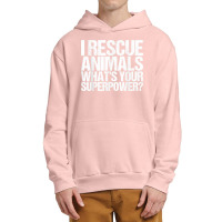 I Rescue Animals Whats Your Superpower Tshirt Animal Rescue T Shirt Urban Pullover Hoodie | Artistshot