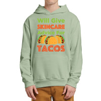 Will Give Skincare Advice For Tacos Aesthetician Esthetician T Shirt Urban Pullover Hoodie | Artistshot