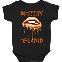 Drippin' Melanin Baby Bodysuit | Artistshot