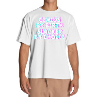 Genius By Birth. Slacker By Choice Urban Heavy T-shirt | Artistshot