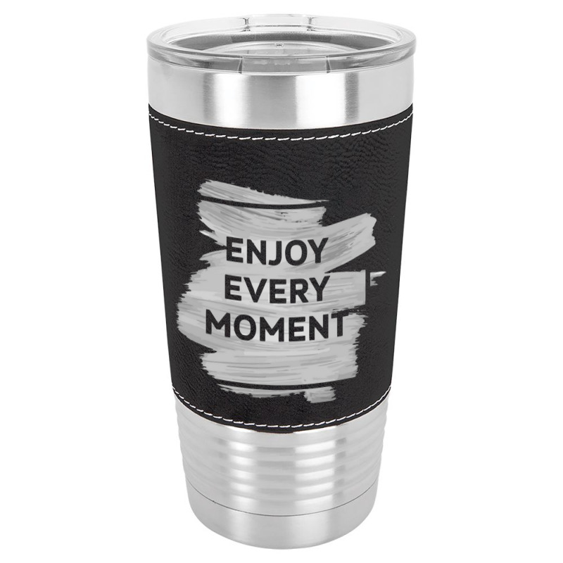 Enjoy Leatherette Tumbler | Artistshot