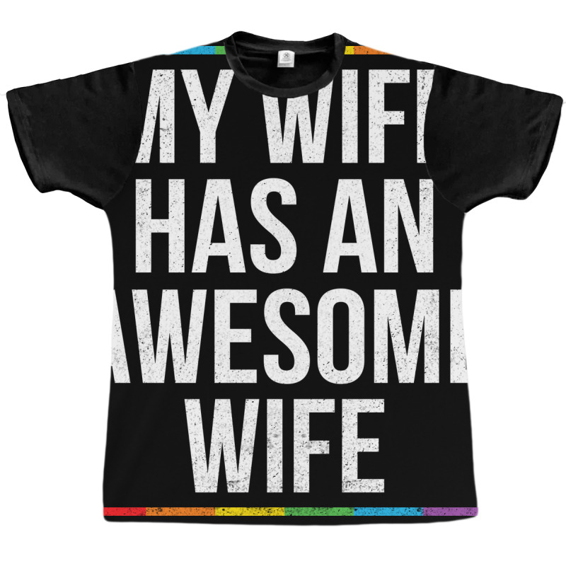 My Wife Has An Awesome Wife Lesbian Wedding Lgbt Graphic T-shirt by TMSTOREART | Artistshot