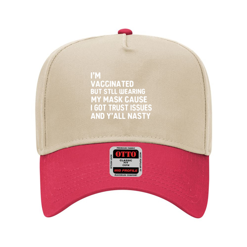 I'm Vaccinated But Still Want You To Stay Away From Me Adjustable Baseball Cap by nhan0105 | Artistshot