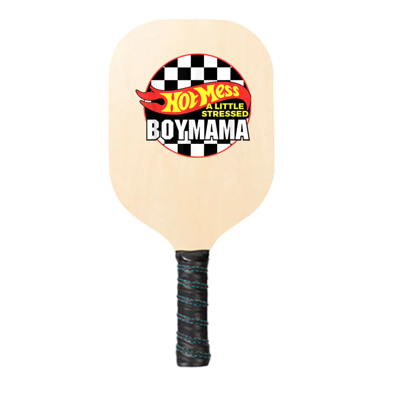 Gift For Boy Mama Hot Mess A Little Stressed Boy Mama T Shirt Pickleball Paddle | Artistshot