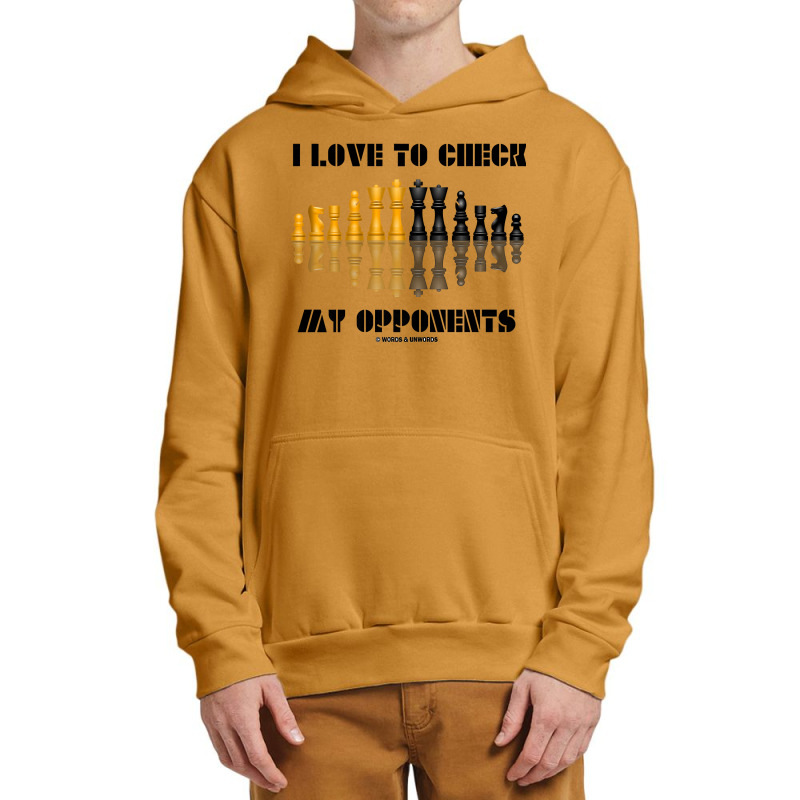 I Love To Check My Opponents Chess Set Pieces Geek Humor Premium T Shi Urban Pullover Hoodie | Artistshot