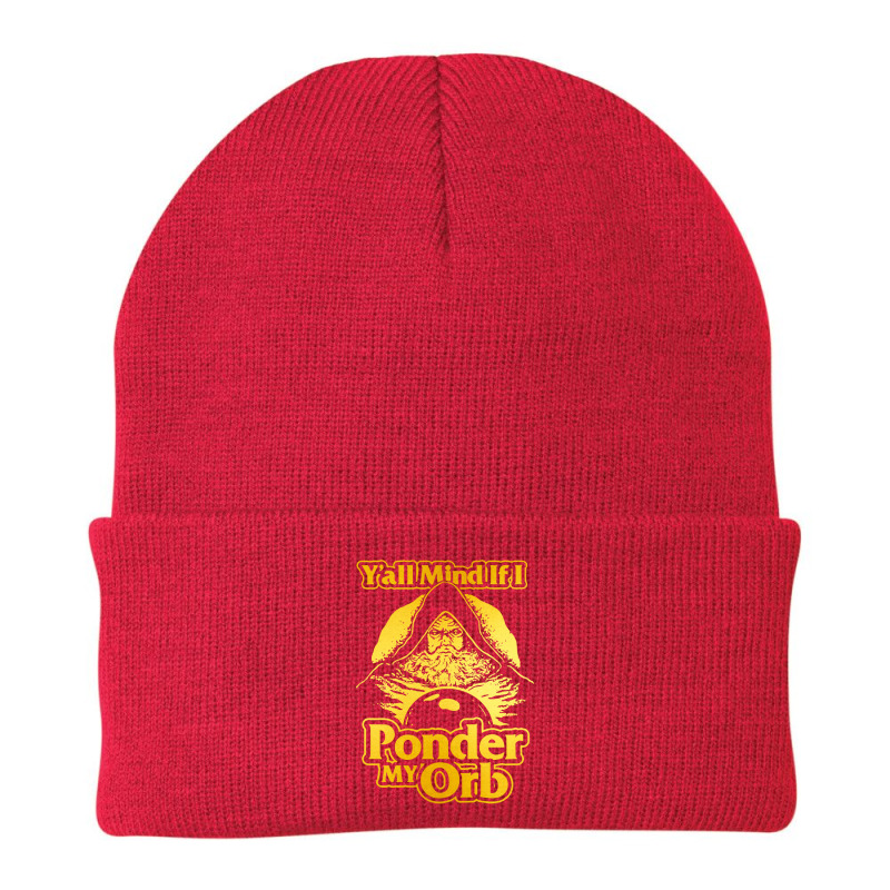 Y All Mind If I Ponder My Orb Beanie | Artistshot