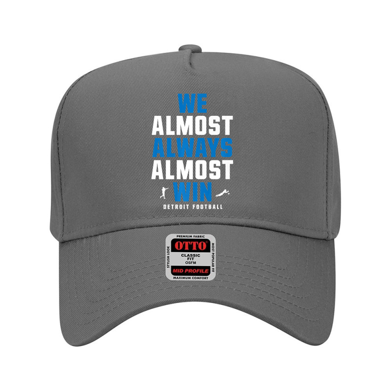 We Almost Always Almost Win ,  Football ,  Funny Lions Premium Adjustable Baseball Cap | Artistshot