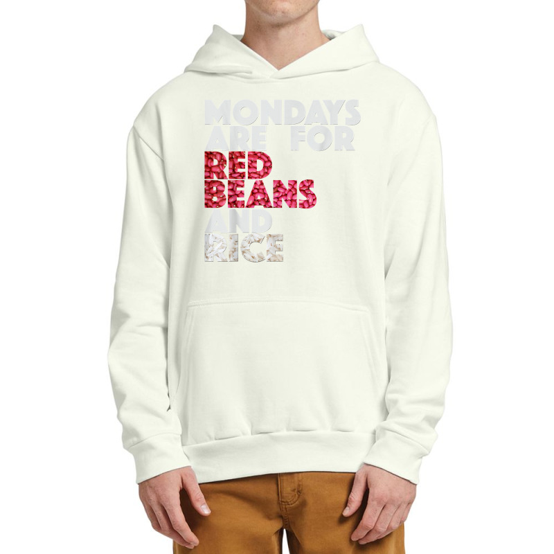 Mondays Are For Red Beans And Rice New Orleans T Shirt Urban Pullover Hoodie by kadrienstang | Artistshot