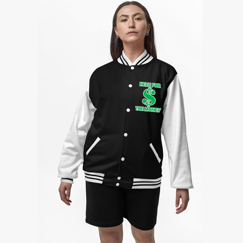 Here For The Money Dollar Sign Green White Text T Shirt Bomber Jacket | Artistshot