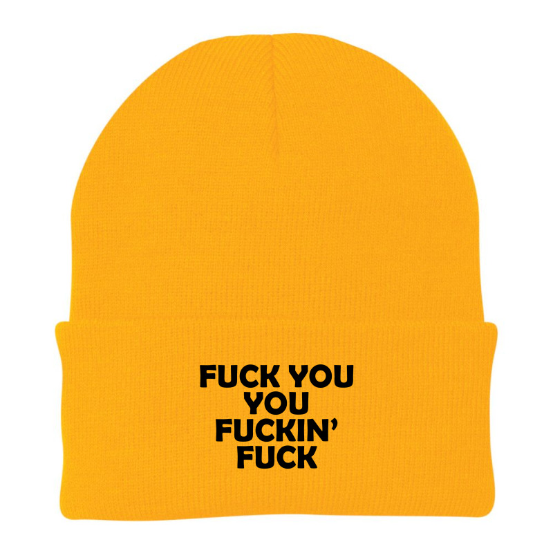 Fuck You You Fuckin Fuck 02 Beanie by danidikadi | Artistshot