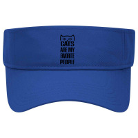 Cats Are My Favorite People Visor Hat | Artistshot