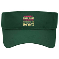 Radiologist Funniest Isn't A Jobtitle Visor Hat | Artistshot