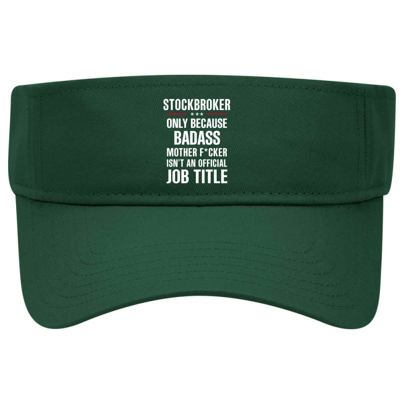 Gift For Badass Stockbroker Visor hat by thanchashop | Artistshot