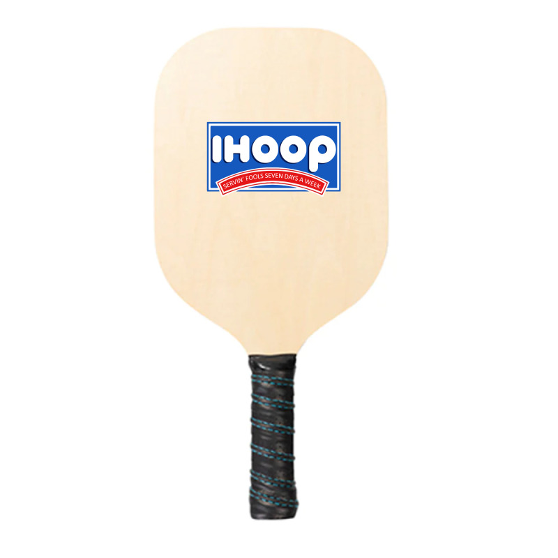 Ihoop Servin Fools Seven Days A Week Pickleball Paddle | Artistshot