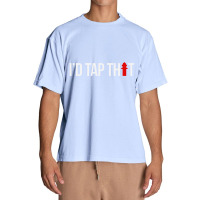 I'd Tap That Firefighter Funny Urban Heavy T-shirt | Artistshot