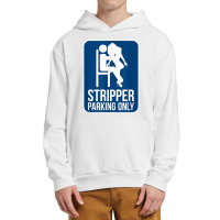 Funny Dirty Adult Humor Stripper Parking Strip Club T Shirt Urban Pullover Hoodie | Artistshot