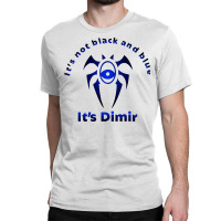 It's Not Black And Blue It's Dimir Classic T-shirt | Artistshot