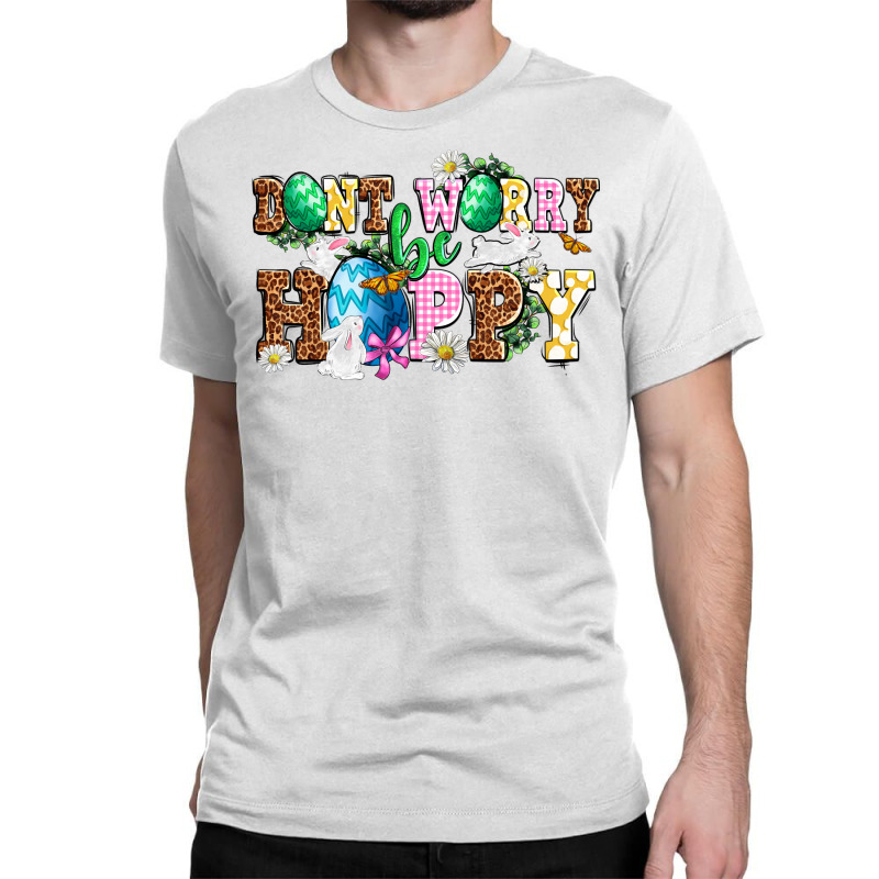 Don't Worry Be Hoppy Classic T-shirt | Artistshot