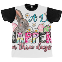 A Lot Can Happen In Three Days Graphic T-shirt | Artistshot