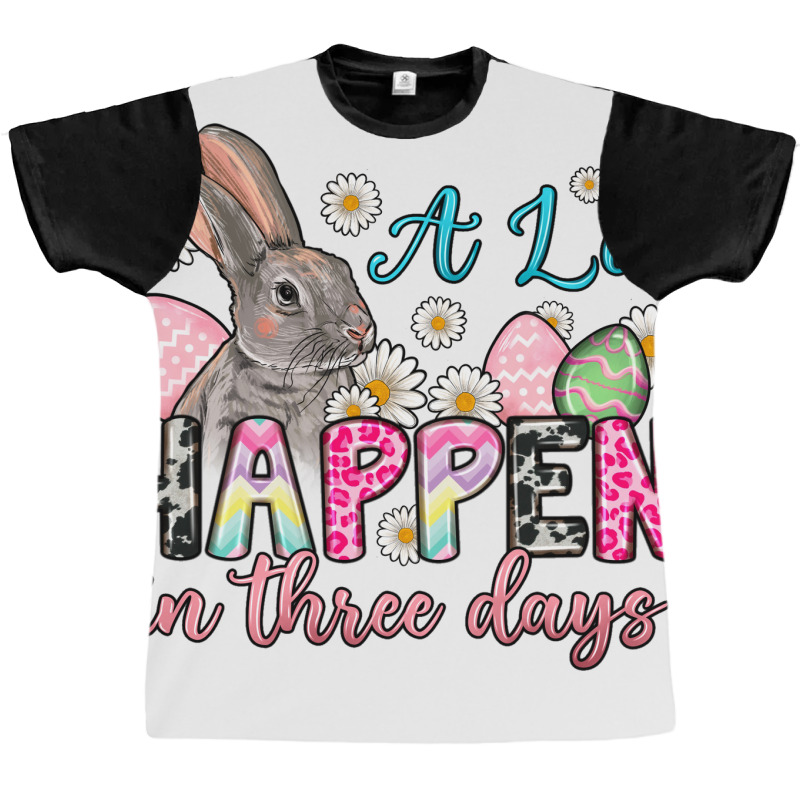 A Lot Can Happen In Three Days Graphic T-shirt | Artistshot