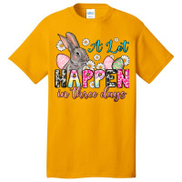 A Lot Can Happen In Three Days Basic T-shirt | Artistshot