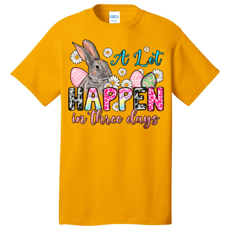 A Lot Can Happen In Three Days Basic T-shirt | Artistshot