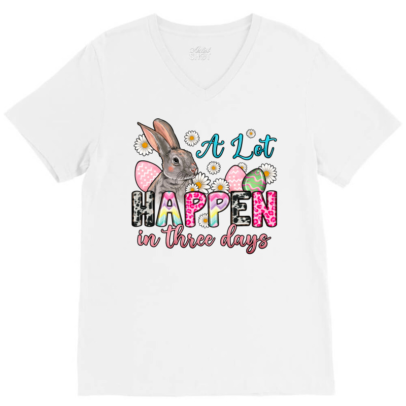 A Lot Can Happen In Three Days V-neck Tee | Artistshot