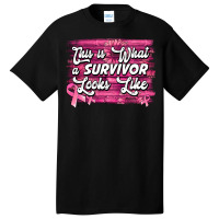 This Is What A Survivor Looks Like Breast Cancer Basic T-shirt | Artistshot