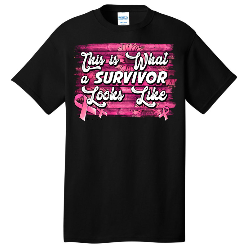 This Is What A Survivor Looks Like Breast Cancer Basic T-shirt | Artistshot