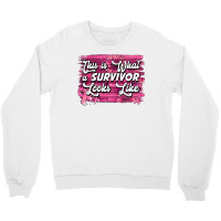 This Is What A Survivor Looks Like Breast Cancer Crewneck Sweatshirt | Artistshot